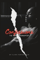 Confessions To The Therapist B0C6VV82L5 Book Cover