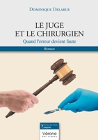 Le juge et le chirurgien: Quand l'erreur devient faute B0CX19BW86 Book Cover