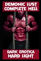 Demonic Lust: Complete Hell Edition (MM Demon Erotica) B0DSJLH2Q1 Book Cover