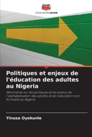 Politiques et enjeux de l'éducation des adultes au Nigeria: Séminaires sur les politiques et les enjeux de l'alphabétisation des adultes et de l'éducation non formelle au Nigeria 6206110354 Book Cover