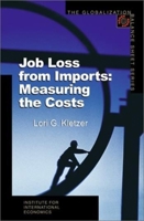 Job Loss from Imports: Measuring the Costs (The Globalization Balance Sheet Series) 0881322962 Book Cover