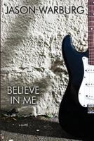 Believe in Me 0615684793 Book Cover