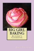 Big Girl Baking 1544724187 Book Cover