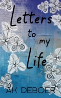 Letters To My Life B0FJ5VPGVN Book Cover