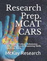 Research Prep. MCAT CARS: The Medical College Admission Critical Analysis & Reasoning Skills Test Prep. Book B08Z2MGXG6 Book Cover