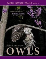 North American Owls : Family Nature Trails 0985638702 Book Cover