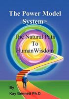 The Power Model System: The Natural Path to Human Wisdom 1425148255 Book Cover