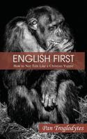 ENGLISH FIRST: How to Not Talk Like a Christian Yuppie 1458204421 Book Cover