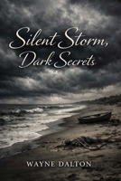 SILENT STORM DARK SECRETS B0H9WBRF7D Book Cover