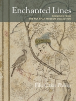 Enchanted Lines: Drawings from the Aga Khan Museum Collection 0991992873 Book Cover
