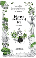 Toto and the Power of Joy (Toto and His Extraordinary Discoveries: A Boy’s Marvelous Journey to His Magical Self) 1916994172 Book Cover