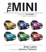 The Mini: Celebrating 50 Years of a Modern Motoring Icon 1847323731 Book Cover