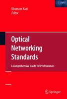 Optical Networking Standards: A Comprehensive Guide for Professionals 1489977341 Book Cover