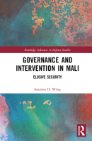 Governance and Intervention in Mali: Elusive Security 1032444401 Book Cover