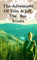 The Adventures Of Tom & Jeff, The Boy Scouts 110571831X Book Cover