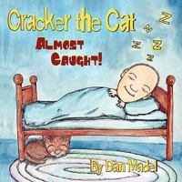 Cracker the Cat, Almost Caught 1424192528 Book Cover