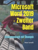 Microsoft Word 2019 - Zweiter Band, Schulungsbuch mit �bungen 1096486180 Book Cover