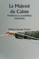 La Majesté du Calme Problèmes et possibilités individuels (French Edition) 9359250449 Book Cover