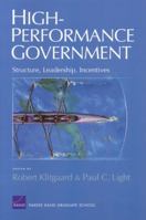 High-Performance Government: Structure, Leadership, Incentives 0833037404 Book Cover