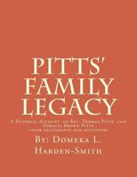 Pitts' Family Legacy: The Descendants of Rev. Thomas & Ophelia (Brown) Pitts 1519153554 Book Cover