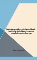 Die Laienverteidigung in Deutschland - Rechtliche Grundlagen, Praxis und aktuelle Herausforderungen (German Edition) B0DZR3HN93 Book Cover