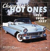 CHEVROLET'S HOT ONES 1955-1956-1957 0760307598 Book Cover