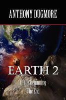 Earth 2 - In the Beginning. the End 1421891093 Book Cover