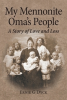 My Mennonite Oma's People: A Story of Love and Loss 1038331803 Book Cover