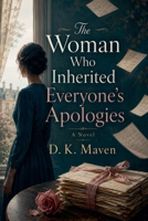 The Woman Who Inherited Everyone's Apologies B0H9VWTVT2 Book Cover