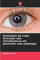 Anomalias da visão binocular não estrabismicas em pacientes com astenopia 620920841X Book Cover