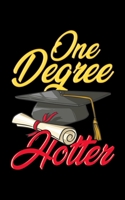 One Degree Hotter: Cute & Funny One Degree Hotter College Graduation Day Pun 2020 Pocket Sized Weekly Planner & Gratitude Journal (53 Pages, 5" x 8") ... - Small Fit For Purses, Backpacks & Pockets 167967062X Book Cover