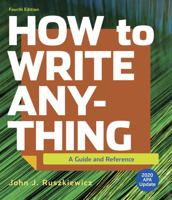 How to Write Anything with 2020 APA Update: A Guide and Reference 1319362249 Book Cover