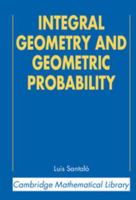 Integral Geometry and Geometric Probability 0521523443 Book Cover