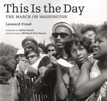 This Is the Day: The March on Washington 1606061216 Book Cover