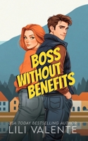 Boss Without Benefits: A Bad Dog Novel B0C126J12M Book Cover
