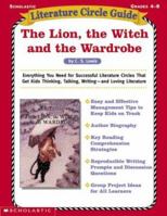 Literature Circle Guide: The Lion, the Witch and the Wardrobe 0439355443 Book Cover