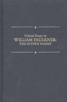 Critical Essays on William Faulkner: The Sutpen Family (Critical Essays on American Literature Series) 0816173141 Book Cover