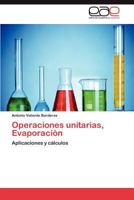 Operaciones Unitarias, Evaporacion 3847352040 Book Cover