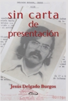 Sin Carta de Presentación: (Poemario construido al fragor de la palabra) (Spanish Edition) B0GCP7KLB3 Book Cover