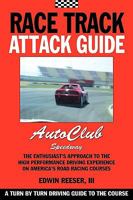 Race Track Attack Guide-Auto Club Speedway 0984172432 Book Cover