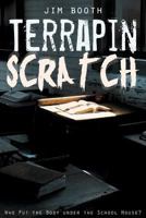 Terrapin Scratch: Who Put the Body Under the School House? 1632682907 Book Cover