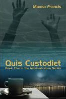 Quis Custodiet 1934081124 Book Cover