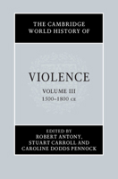 The Cambridge World History of Violence 1107119111 Book Cover