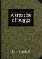 A Treatise of Buggs 1017354073 Book Cover