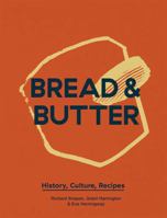 Bread and Butter: History, Culture, Recipes 1787131734 Book Cover