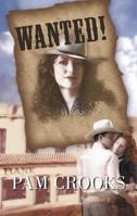 Wanted! (Harlequin Historical Series) 0373294131 Book Cover