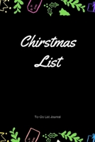 Christmas List: To-Do List Journal, Notebook to Help You Get Stuff Done,6x9,100 pages, Check List, for Organized and Joyful Christmas Holiday Festival 1704226678 Book Cover