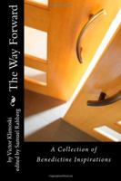 The Way Forward: A Collection of Benedictine Inspirations 0615975801 Book Cover