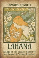 Lahana: A Saga of the Savage Innocence and Power of Ancient Druidism 1991168837 Book Cover