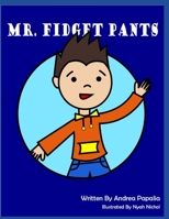 Mr. Fidget Pants B08924GZ5D Book Cover